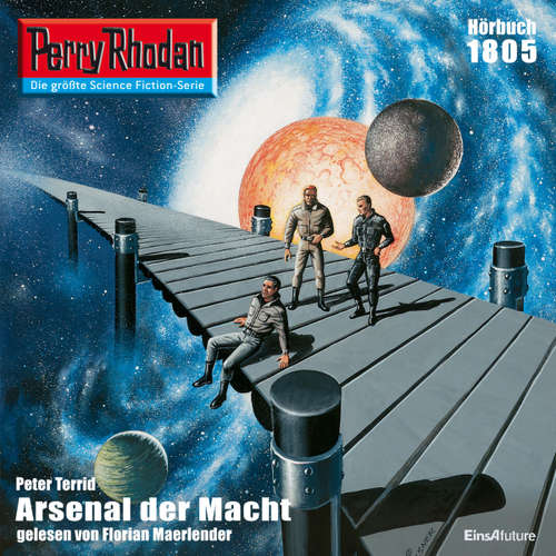 Hoerbuch Perry Rhodan 1805: Arsenal der Macht - Peter Terrid - Florian Märlender