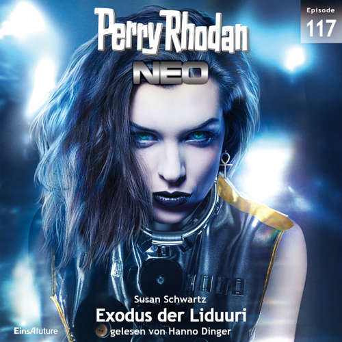 Hoerbuch Perry Rhodan Neo 117: Exodus der Liduuri - Susan Schwartz - Hanno Dinger