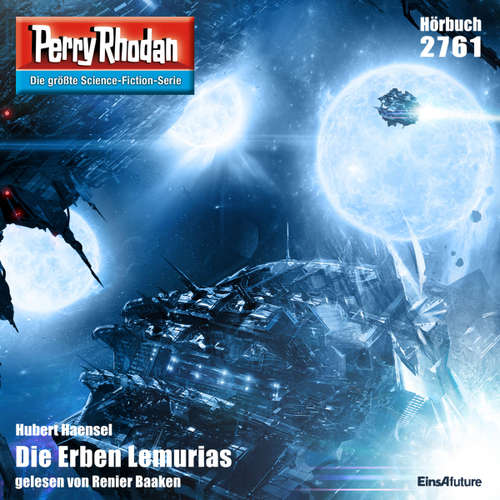 Hoerbuch Perry Rhodan 2761: Die Erben Lemurias - Hubert Haensel - Renier Baaken