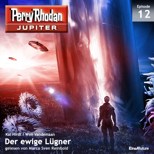 Hoerbuch Jupiter 12: Der ewige Lügner - Kai Hirdt - Marco Sven Reinbold