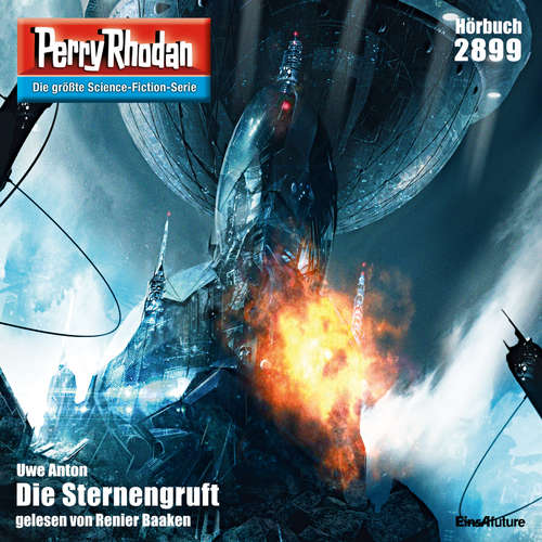 Hoerbuch Perry Rhodan 2899: Die Sternengruft - Uwe Anton - Renier Baaken