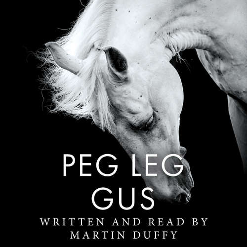 Audiobook Peg Leg Gus - Martin Duffy - Martin Duffy