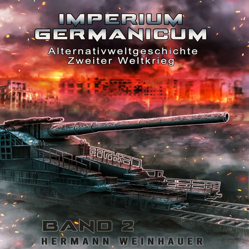 Hoerbuch Imperium Germanicum – Alternativweltgeschichte Zweiter Weltkrieg Band 2: Blutmühle Rostow (Imperium Germanicum - Der alternative 2. Weltkrieg) - Hermann Weinhauer - Mario Kunze