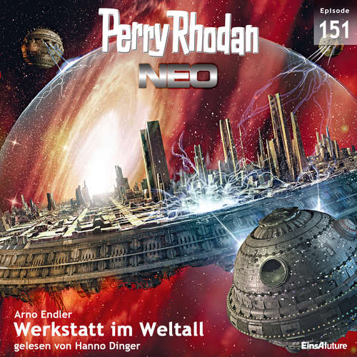 Hoerbuch Perry Rhodan Neo 151: Werkstatt im Weltall - Arno Endler - Hanno Dinger