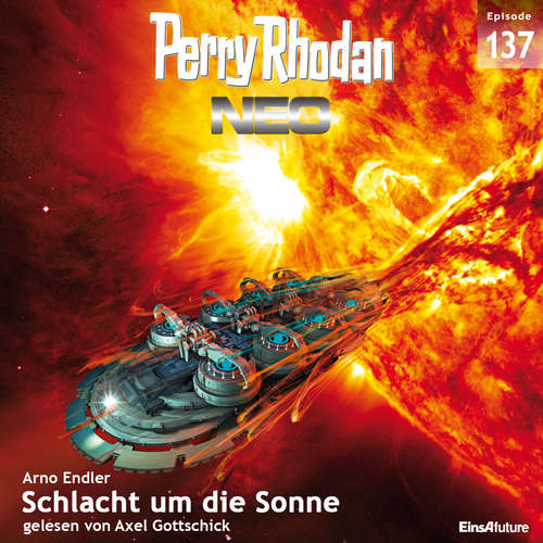 Hoerbuch Perry Rhodan Neo 137: Schlacht um die Sonne - Arno Endler - Axel Gottschick