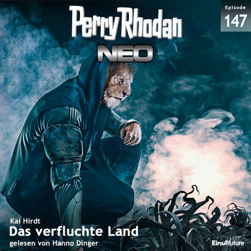 Hoerbuch Perry Rhodan Neo 147: Das verfluchte Land - Kai Hirdt - Hanno Dinger