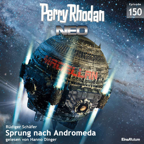 Hoerbuch Perry Rhodan Neo 150: Sprung nach Andromeda - Rüdiger Schäfer - Hanno Dinger