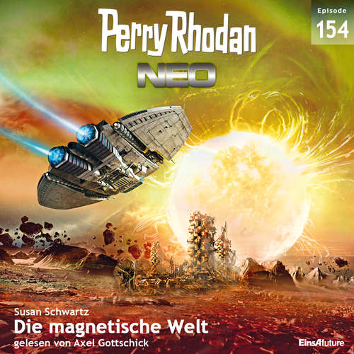 Hoerbuch Perry Rhodan Neo 154: Die magnetische Welt - Susan Schwartz - Axel Gottschick