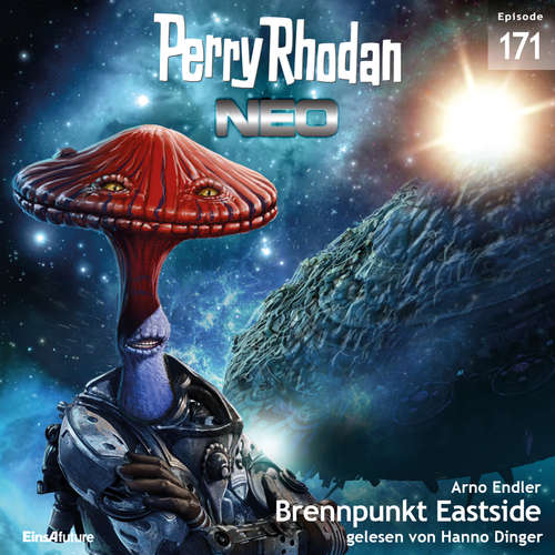 Hoerbuch Perry Rhodan Neo 171: Brennpunkt Eastside - Arno Endler - Hanno Dinger