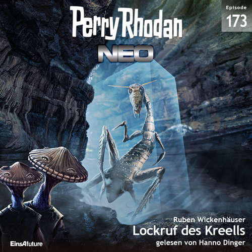 Hoerbuch Perry Rhodan Neo 173: Lockruf des Kreells - Ruben Wickenhäuser - Hanno Dinger