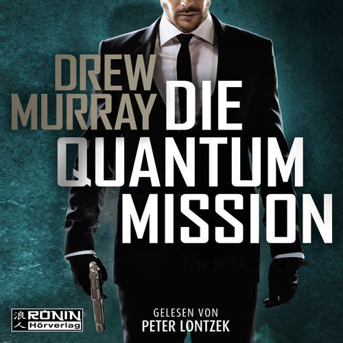 Hoerbuch Die Quantum-Mission - Drew Murray - Peter Lontzek