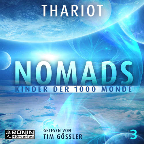 Hoerbuch Kinder der 1000 Monde - Nomads, Band 3 - Thariot - Tim Gössler