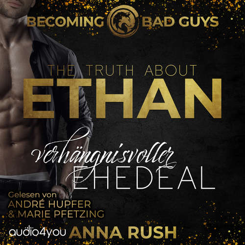 Hoerbuch The Truth about Ethan - Anna Rush - Marie-Celine Pfetzing