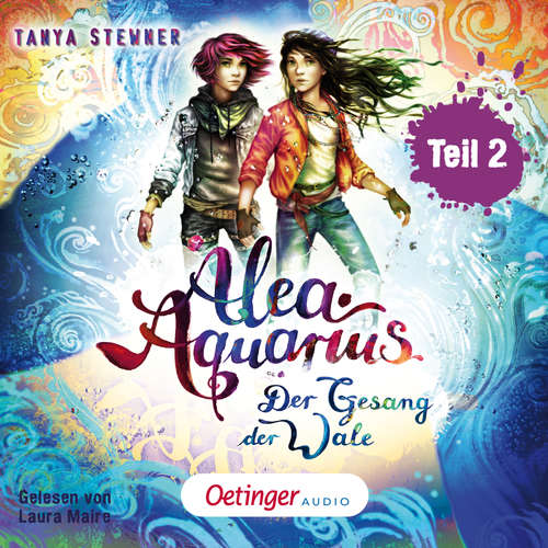 Hoerbuch Alea Aquarius 9 Teil 2. Der Gesang der Wale - Tanya Stewner - Laura Maire
