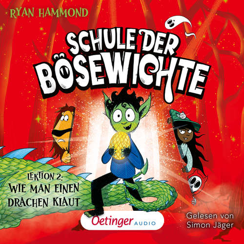 Hoerbuch Schule der Bösewichte 2. Lektion 2: Wie man einen Drachen klaut - Ryan Hammond - Simon Jäger