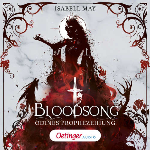 Hoerbuch Bloodsong 1. Odines Prophezeiung - Isabell May - Kristin Scheinhütte
