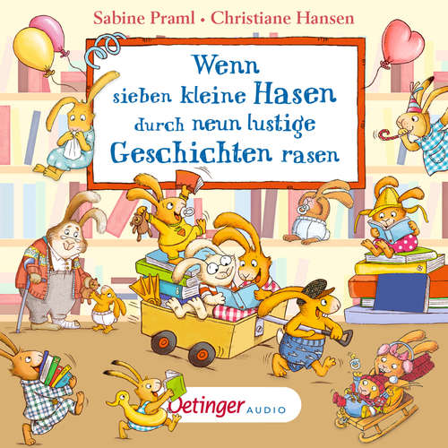 Hoerbuch Wenn sieben kleine Hasen durch neun lustige Geschichten rasen - Sabine Praml - Ursula Illert