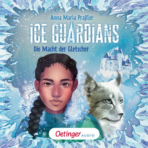 Hoerbuch Ice Guardians 1. Die Macht der Gletscher - Anna Maria Praßler - Uta Dänekamp