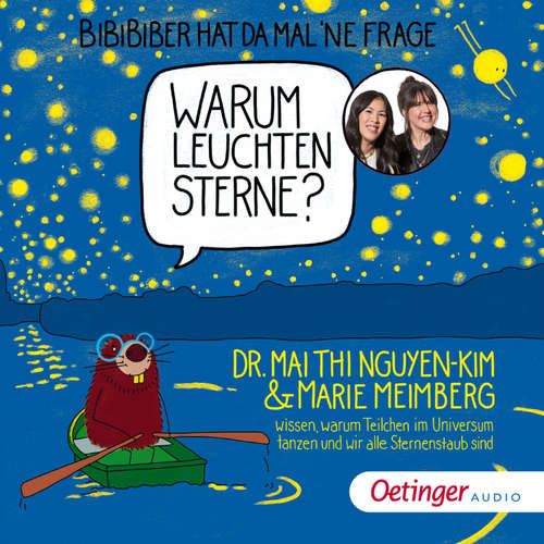 Hoerbuch BiBiBiber hat da mal 'ne Frage. Warum leuchten Sterne? - Mai Thi Nguyen-Kim - Mai Thi Nguyen-Kim