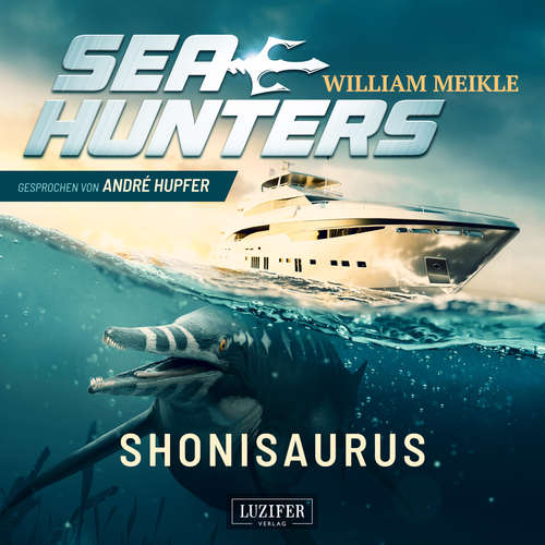 Hoerbuch SHONISAURUS (Seahunters 1) - William Meikle - André Hupfer