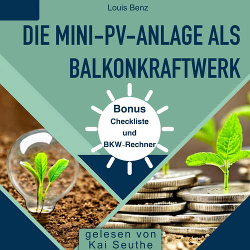 Hoerbuch Die Mini-PV-Anlage als Balkonkraftwerk - Louis Benz - Kai Seuthe