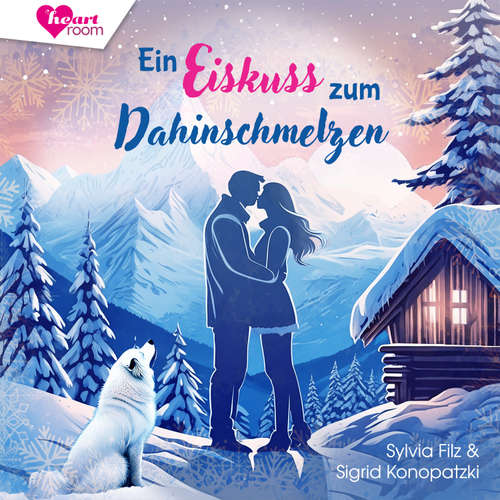 Hoerbuch Ein Eiskuss zum Dahinschmelzen - Sigrid Konopatzki - Julia von Tettenborn