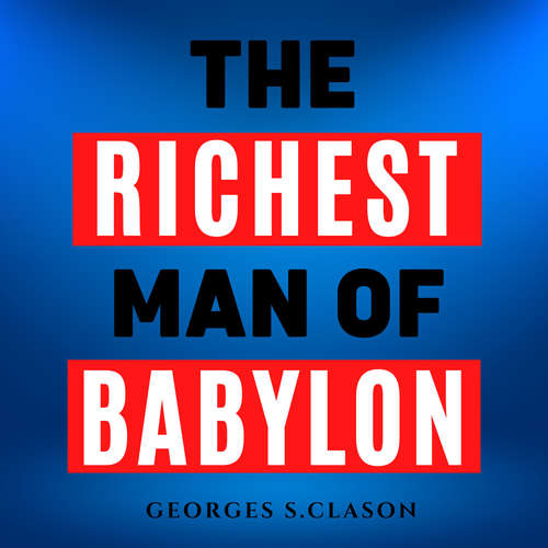 Audiobook The Richest Man In Babylon - George S Clason - benjamin coachella