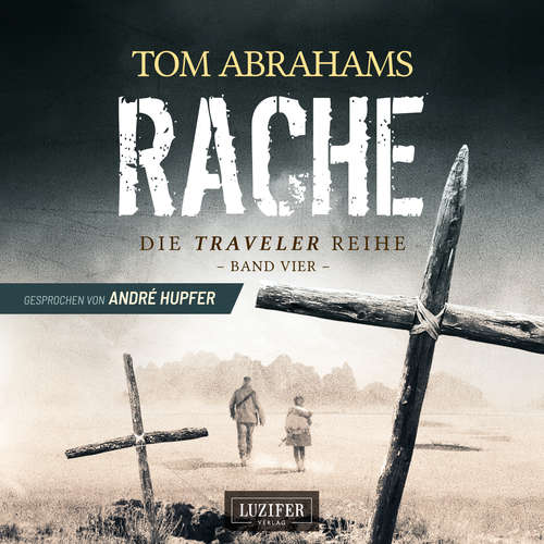Hoerbuch RACHE (Traveler 4) - Tom Abrahams - André Hupfer