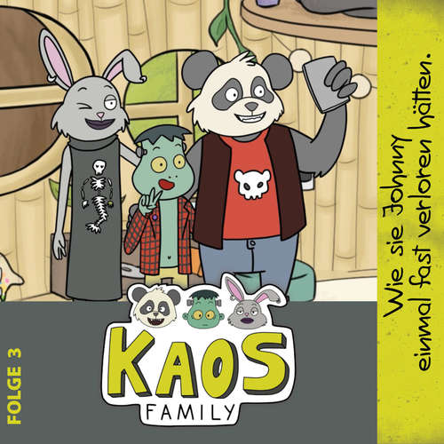 Hoerbuch KAOS Family, Folge 3: Wie sie Johnny einmal fast verloren hätten. - Salim Butt-Lutz - Robin Meijerink