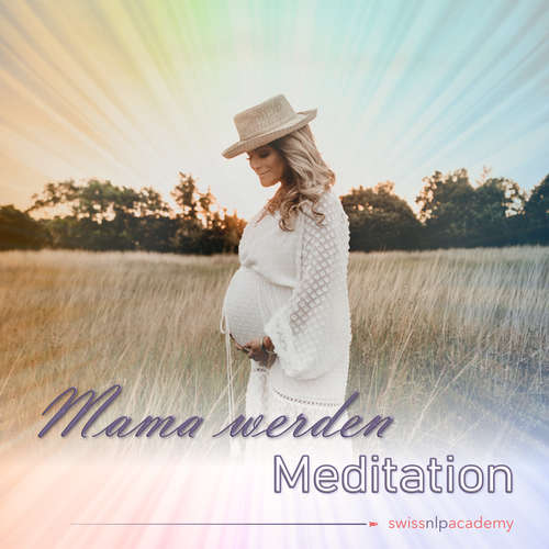 Hoerbuch Meditation: Mama werden - Franziska Haudenschild - Christian Sollberger