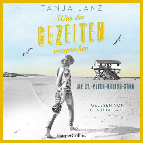Hoerbuch Was die Gezeiten versprechen. Die St.-Peter-Ording-Saga (ungekürzt) - Tanja Janz - Claudia Gräf
