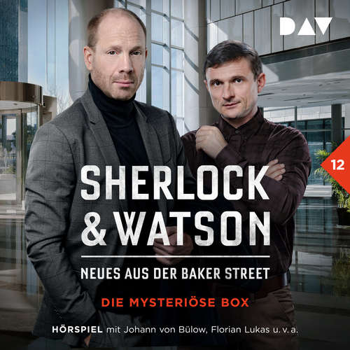 Hoerbuch Sherlock & Watson - Neues aus der Baker Street, Band 12: Die mysteriöse Box - Viviane Koppelmann - Johann von Bülow