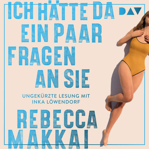 Hoerbuch Ich hätte da ein paar Fragen an Sie - Rebecca Makkai - Inka Löwendorf