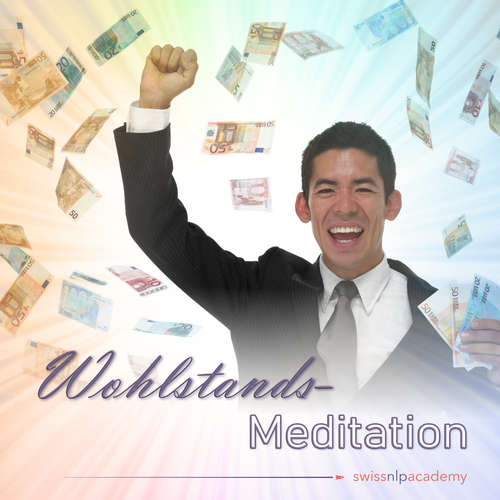 Hoerbuch Meditation: Wohlstand - Franziska Haudenschild - Christian Sollberger