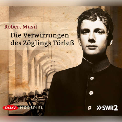 Hoerbuch Die Verwirrungen des Zöglings Törleß - Robert Musil - Stefan Konarske