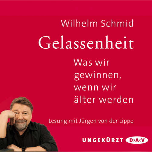 Hoerbuch Gelassenheit - Wilhelm Schmid - Jürgen von der Lippe Hoerbuch Gelassenheit - Wilhelm Schmid - Jürgen von der Lippe
