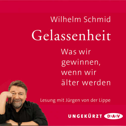 Hoerbuch Gelassenheit - Wilhelm Schmid - Jürgen von der Lippe