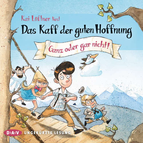 Hoerbuch Das Kaff der guten Hoffnung, Teil 2: Ganz oder gar nicht! - Kai Lüftner - Kai Lüftner