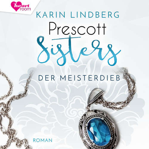 Hoerbuch Prescott Sisters 3 - Karin Lindberg - Julia von Tettenborn