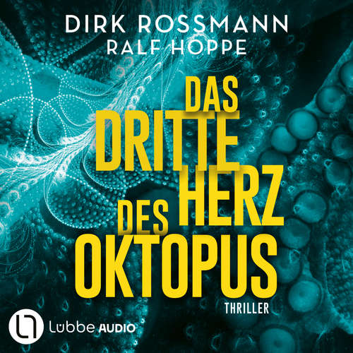 Hoerbuch Das dritte Herz des Oktopus - Dirk Rossmann - Ralf Hoppe