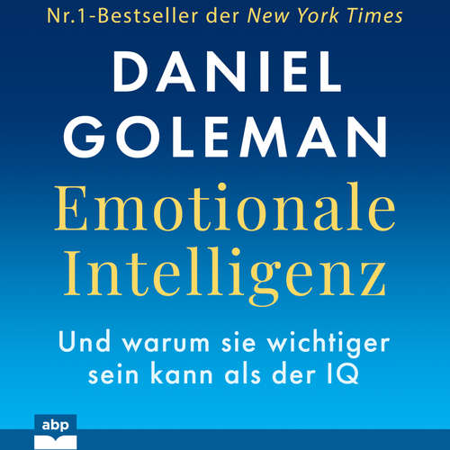 Hoerbuch Emotionale Intelligenz - Daniel Goleman - Alexander Bolte