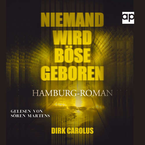 Hoerbuch Niemand wird böse geboren - Dirk Carolus - Sören Martens