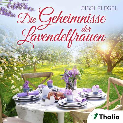 Hoerbuch Die Geheimnisse der Lavendelfrauen - Sissi Flegel - Claudia Gräf