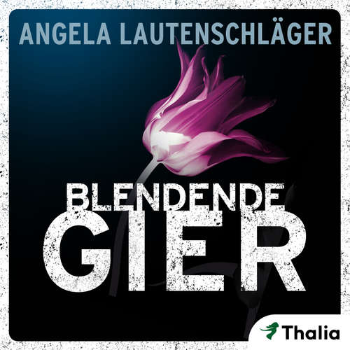 Hoerbuch Blendende Gier - Angela Lautenschläger - Pan Selle
