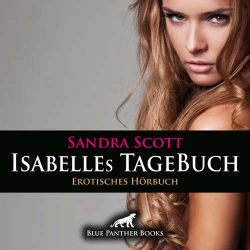 Hoerbuch Isabelles TageBuch / Erotik Audio Story / Erotisches Hörbuch - Sandra Scott - Emily Beckster