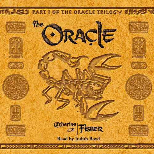 Audiobook The Oracle - The Oracle Trilogy - Catherine Fisher - Judith Boyd