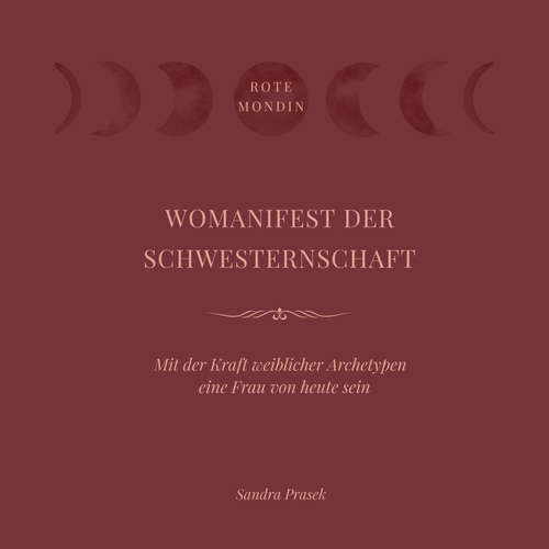 Hoerbuch Womanifest der Schwesternschaft - Sandra Prasek - Sandra Prasek