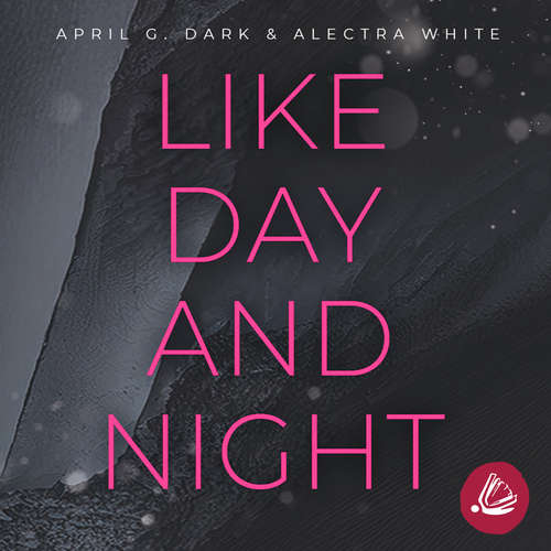 Hoerbuch Like Day and Night - Alectra White - Kai Schulz