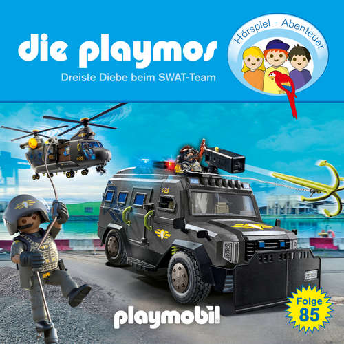 Hoerbuch Die Playmos - Das Original Playmobil Hörspiel, Folge 85: Dreiste Diebe beim SWAT-Team - Christoph Dittert - Gerrit Schmidt-Foß