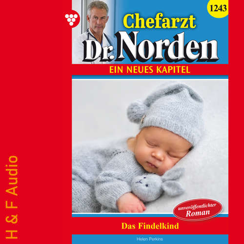 Hoerbuch Das Findelkind - Chefarzt Dr. Norden, Band 1243 - Helen Perkins - Synthesized Voice - Male